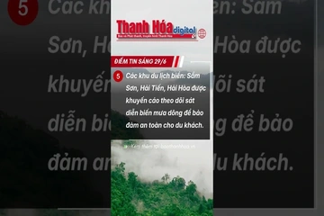 Điểm tin nóng 29/6: Thanh Hóa sáng nay có gì | Báo Thanh Hóa