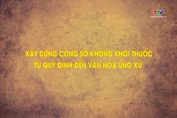 Phóng sự: Xây dựng công sở không khói thuốc: Từ quy định đến văn hóa ứng xử
