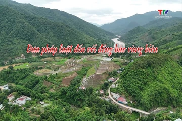 Phóng sự: Đưa pháp luật đến với đồng bào vùng biên