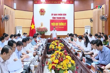 Phiên họp thường kỳ UBND tỉnh tháng 7