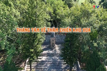 Đất và người Xứ Thanh: Tháng Tám về thăm chiến khu xưa
