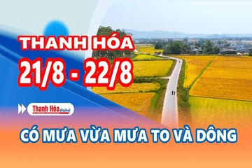 Dự báo thời tiết đêm 21 ngày 22/8: Thanh Hóa tiếp tục có mưa vừa, mưa to và dông
