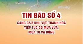 TIN BÃO SỐ 4: Ngày 25/8, khu vực Thanh Hóa tiếp tục có mưa vừa, mưa to và dông