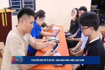Cải cách hành chính ngày 29/8: Chuyển đổi số ở cơ sở - Gần dân hơn, hiệu quả hơn