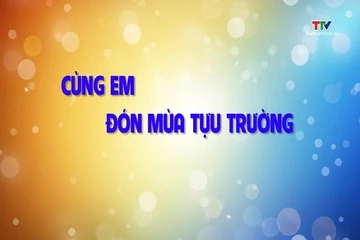 Thiếu nhi: Cùng em đón mùa tựu trường