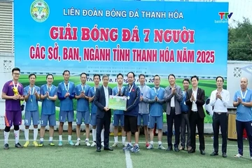 Giải bóng đá 7 người các sở, ban, ngành tỉnh Thanh Hóa lần thứ II, năm 2026 sẽ diễn ra từ ngày 19-27/9