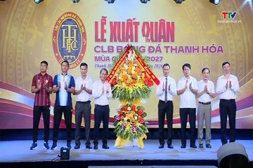 Câu lạc bộ Bóng đá Thanh Hoá xuất quân mùa giải 2026 - 2027