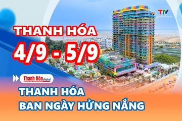 Dự báo thời tiết đêm 4 ngày 5/9: Thanh Hóa ban ngày hửng nắng