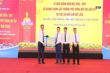 Khai giảng năm học mới và Khánh thành công trình Trường nội trú liên cấp Tiểu học và THCS Tam Thanh