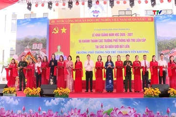 Lễ khai giảng và khánh thành Trường Phổ thông nội trú TH&THCS Yên Khương