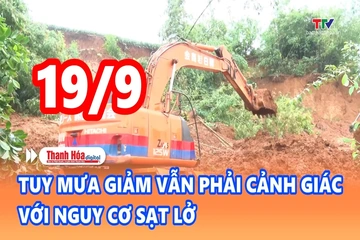 Cảnh báo thiên tai và thời tiết ngày 19/9/2026: Cảnh giác với nguy cơ sạt lở