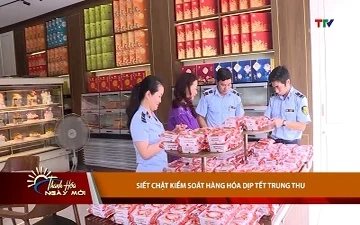 Siết chặt kiểm soát hàng hóa dịp Tết Trung thu