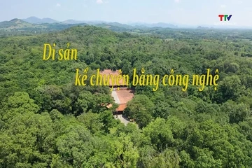 Phóng sự: Di sản kể chuyện bằng công nghệ