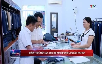 Giảm thuế tiếp sức cho hộ kinh doanh, doanh nghiệp