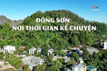 Talkshow: “Đông Sơn - Nơi thời gian kể chuyện”