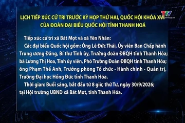 Lịch tiếp xúc cử tri trước kỳ họp thứ Hai, Quốc hội khóa XVI của Đoàn đại biểu Quốc hội tỉnh Thanh Hoá