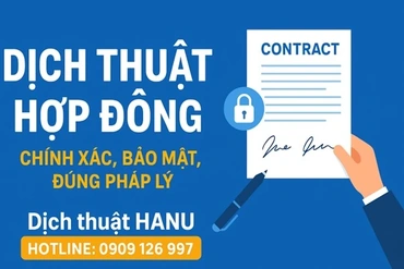 Dịch thuật hợp đồng đảm bảo chính xác và giá trị pháp lý cho doanh nghiệp