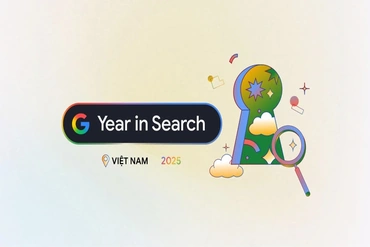 Người Việt tìm kiếm gì nhiều nhất trên Google trong năm 2025?
