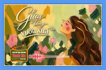 [Podcast Tản văn]: Giữa bóng vườn xưa