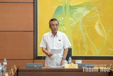 Đại biểu Đoàn ĐBQH tỉnh Thanh Hóa góp ý hoàn thiện quy định về công tác tư pháp và bảo tồn di tích