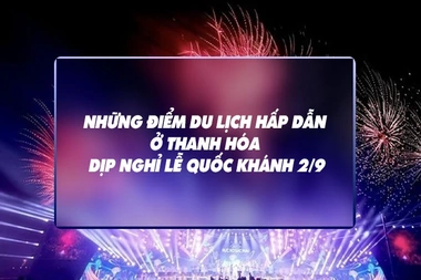 [Interactive] Những điểm du lịch hấp dẫn ở Thanh Hóa dịp nghỉ lễ Quốc khánh 2/9