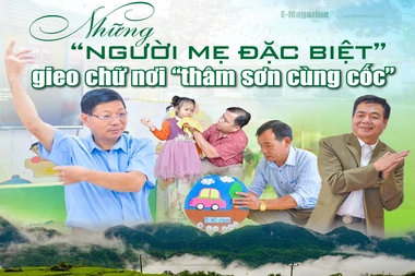 [E - Magazine] Những “người mẹ đặc biệt” gieo chữ nơi “thâm sơn cùng cốc”