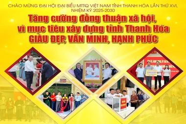 [E - Magazine] Tăng cường đồng thuận xã hội, vì mục tiêu xây dựng tỉnh Thanh Hóa giàu đẹp, văn minh, hạnh phúc