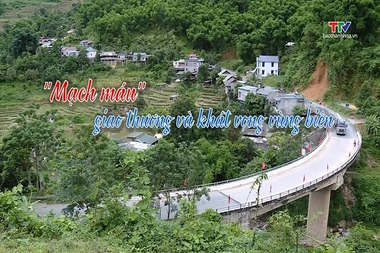Phóng sự: “Mạch máu” giao thương và khát vọng vùng biên