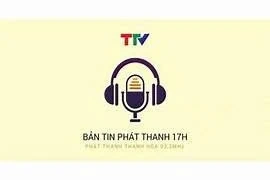 Thời sự trực tiếp 17h ngày 25/7/2026