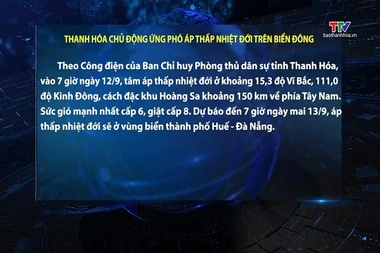 Thanh Hóa chủ động ứng phó áp thấp nhiệt đới trên Biển Đông