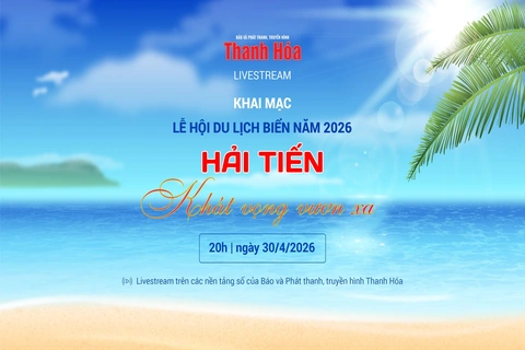 [Livestream] Lễ hội du lịch biển năm 2026: Hải Tiến – Khát vọng vươn xa