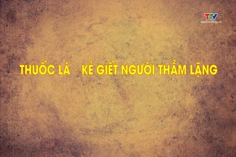 Phóng sự: Thuốc lá - Kẻ giết người thầm lặng