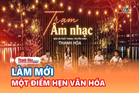 Bản tin Văn hóa ngày 24/8/2026: Làm mới một điểm hẹn văn hóa