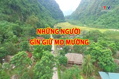 Phóng sự: Những người gìn giữ Mo Mường