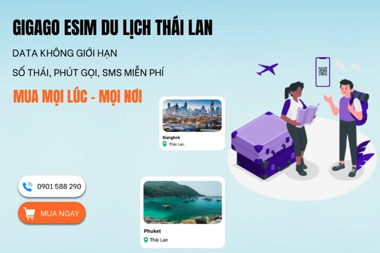 eSIM GIGAGO - Lựa chọn hàng đầu để kết nối Internet 5G không giới hạn khi du lịch Thái Lan