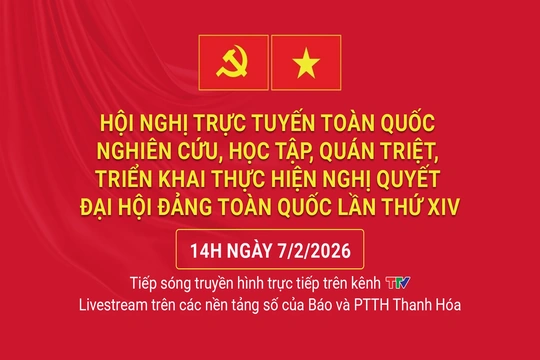 Tiếp sóng truyền hình trực tiếp: Hội nghị trực tuyến toàn quốc nghiên cứu, triển khai thực hiện Nghị quyết Đại hội XIV của Đảng (tiếp)