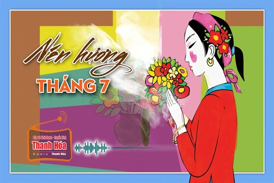 [Podcast Tản văn]: Nén hương tháng 7