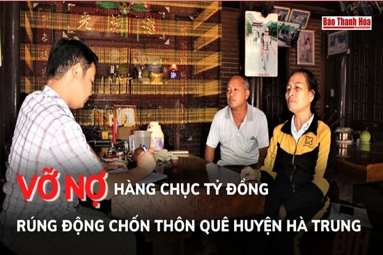 Vỡ nợ hàng chục tỷ đồng, rúng động chốn thôn quê