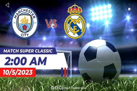 [Video] Real Madrid vs Manchester City: Đế chế xâm lăng - Hoàng gia nghênh chiến