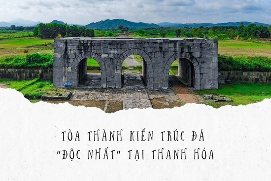 Tòa thành kiến trúc đá “độc nhất” tại Thanh Hóa