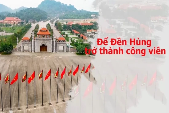 Để Đền Hùng trở thành công viên