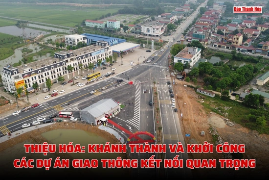 [Video] Thiệu Hóa: Khánh thành và khởi công các dự án giao thông kết nối quan trọng