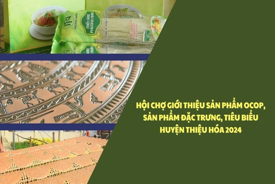 Hội chợ Giới thiệu sản phẩm OCOP, sản phẩm đặc trưng, tiêu biểu huyện Thiệu Hóa