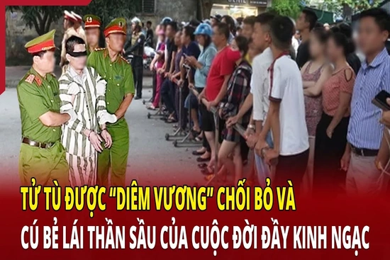 Tử tù được “Diêm Vương” chối bỏ và cú bẻ lái thần sầu của cuộc đời đầy kinh ngạc