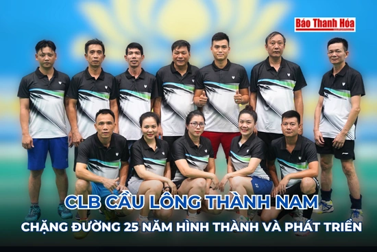 CLB Cầu lông Thành Nam - 25 năm hình thành và phát triển