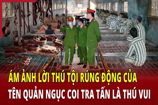 Ám ảnh lời thú tội của tên quản ngục coi tra tấn là thú vui