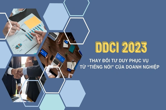DDCI 2023: Thay đổi tư duy phục vụ từ “tiếng nói” của doanh nghiệp