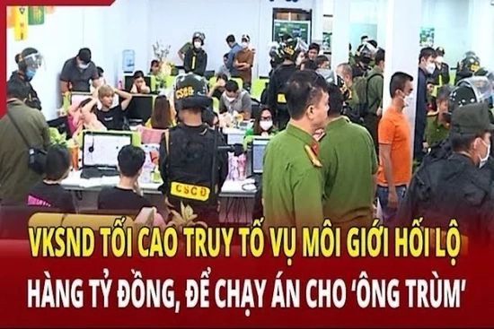 Điểm nóng 13/6: VKSND Tối cao truy tố vụ môi giới hối lộ hàng tỷ đồng để chạy án cho “ông trùm”