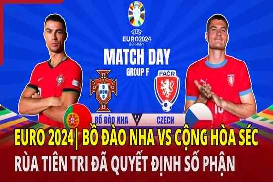 EURO 2024|Bồ Đào Nha vs Séc: Ronaldo sẽ khóc hay lập kỷ lục mới; Rùa tiên tri liệu có đúng?