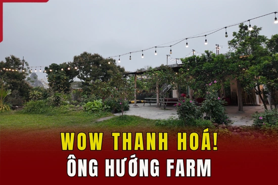 [WOW! THANH HÓA] Ông Hướng Farm